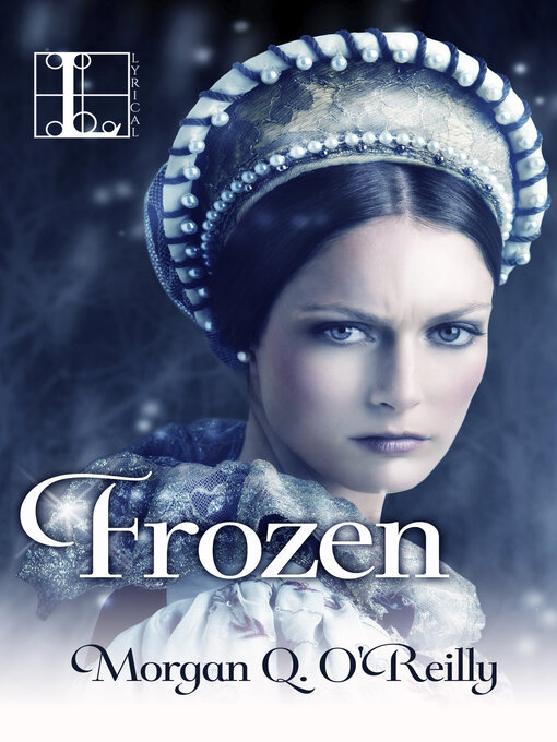 Title details for Frozen by Morgan Q O'Reilly - Available